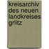 Kreisarchiv Des Neuen Landkreises Grlitz
