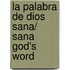 La Palabra De Dios Sana/ Sana God's Word