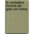 La Verdadera Historia del Gato Con Botas