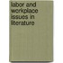 Labor And Workplace Issues In Literature