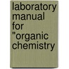 Laboratory Manual for "Organic Chemistry by David J. Hart