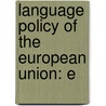 Language Policy Of The European Union: E by Source Wikipedia