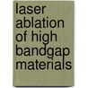 Laser Ablation Of High Bandgap Materials door Sandra Zoppel