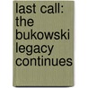 Last Call: The Bukowski Legacy Continues door R.D. Armstrong