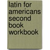 Latin for Americans Second Book Workbook by Marcia Stille