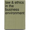 Law & Ethics In The Business Environment by Terry Halbert