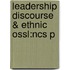 Leadership Discourse & Ethnic Ossl:ncs P