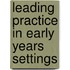 Leading Practice In Early Years Settings