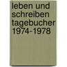 Leben Und Schreiben Tagebucher 1974-1978 door Martin Walser