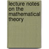 Lecture Notes on the Mathematical Theory by Nicola Bellomo