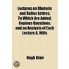 Lectures On Rhetoric And Belles Lettres; by Hugh Blair