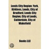 Leeds City Region: York, Kirklees, Leeds by Source Wikipedia