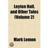 Leyton Hall, And Other Tales (Volume 2)