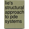 Lie's Structural Approach To Pde Systems door Olle Stormark