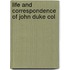 Life And Correspondence Of John Duke Col