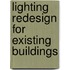 Lighting Redesign for Existing Buildings