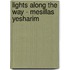 Lights Along the Way - Mesillas Yesharim