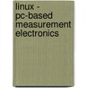 Linux - Pc-based Measurement Electronics by Yury Magda
