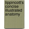 Lippincott's Concise Illustrated Anatomy door Thomas R. Gest