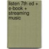 Listen 7th Ed + E-book + Streaming Music