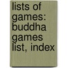 Lists Of Games: Buddha Games List, Index door Source Wikipedia