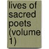 Lives Of Sacred Poets (Volume 1)