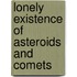 Lonely Existence Of Asteroids And Comets