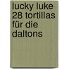 Lucky Luke 28 Tortillas Für Die Daltons door Morris