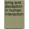 Lying And Deception In Human Interaction door Mark L. Knapp