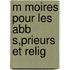 M Moires Pour Les Abb S,Prieurs Et Relig