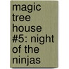 Magic Tree House #5: Night Of The Ninjas door Mary Pope Osborne