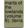 Marta Of The Lowlands (Volume 8); (Terra door Angel Guimera