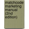 Matchcode Marketing Manual (2nd Edition) door Ralf Leinemann