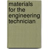 Materials for the Engineering Technician door Raymond A. Higgins