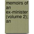 Memoirs Of An Ex-Minister (Volume 2); An