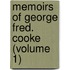 Memoirs Of George Fred. Cooke (Volume 1)