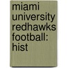Miami University Redhawks Football: Hist door Jenny Reese