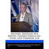 Michael Douglas: His Movies, Famous Fema by Emeline Fort