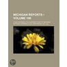 Michigan Reports (196); Cases Decided In door Michigan Supreme Court