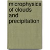 Microphysics Of Clouds And Precipitation door James D. Klett