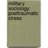 Military Sociology: Posttraumatic Stress