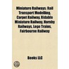 Miniature Railways: Rail Transport Model door Source Wikipedia