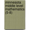 Minnesota Middle Level Mathematics (5-8) door Sharon A. Wynne