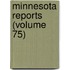 Minnesota Reports (Volume 75)