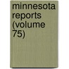 Minnesota Reports (Volume 75) door Minnesota Supreme Court