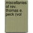 Miscellanies Of Rev. Thomas E. Peck (Vol
