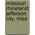 Missouri Rhineland: Jefferson City, Miss