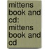 Mittens Book And Cd: Mittens Book And Cd