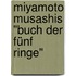 Miyamoto Musashis "Buch Der Fünf Ringe"
