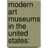 Modern Art Museums In The United States: